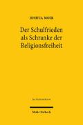 Der Schulfrieden als Schranke der Religionsfreiheit