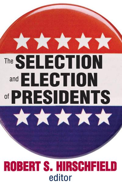 The Selection and Election of Presidents