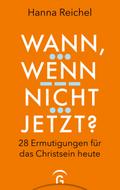 Wann, wenn nicht jetzt?