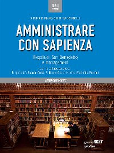 Amministrare con sapienza. Regola di San Benedetto e management