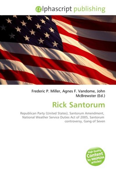 Rick Santorum - Frederic P. Miller