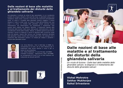 Dalle nozioni di base alle malattie e al trattamento dei disturbi della ghiandola salivaria