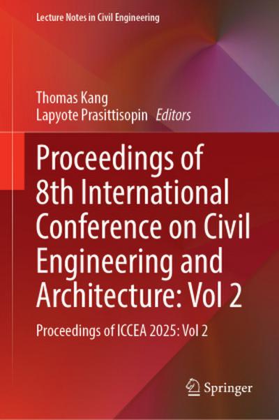 Proceedings of 8th International Conference on Civil Engineering and Architecture: Vol 2