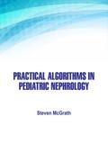 Practical Algorithms in Pediatric Nephrology