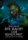Im Bann des Walknut: Ceard der letzte Wolfskrieger