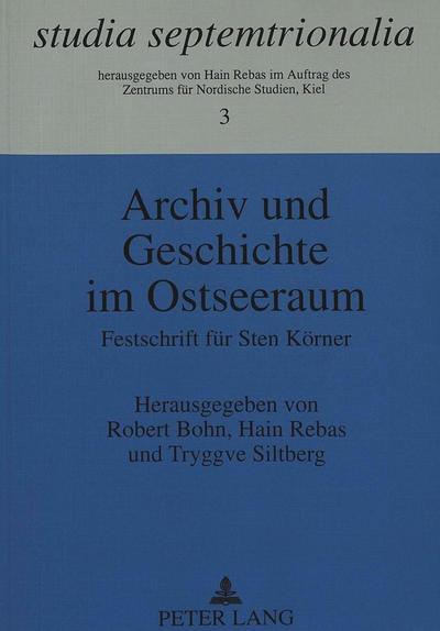 Archiv und Geschichte im Ostseeraum