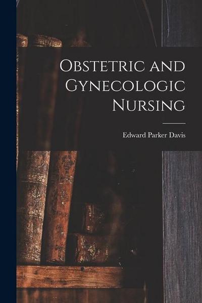 Obstetric and Gynecologic Nursing