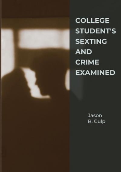 College Student’s Sexting And Crime Examined