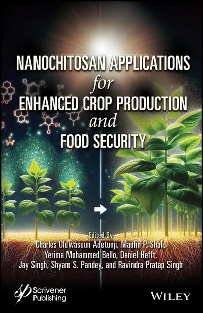 Nanochitosan Applications for Enhanced Crop Production and Food Security
