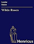 Wilde Rosen