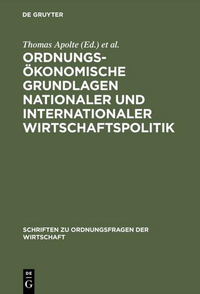 Ordnungsökonomische Grundlagen nationaler und internationaler Wirtschaftspolitik