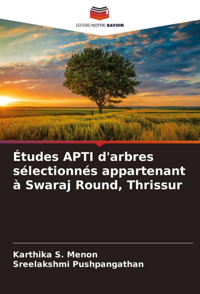 Études APTI d’arbres sélectionnés appartenant à Swaraj Round, Thrissur
