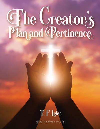 The Creator’s Plan and Pertinence