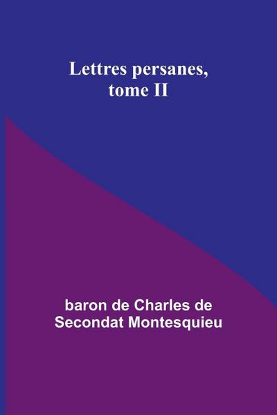 Lettres persanes, tome II