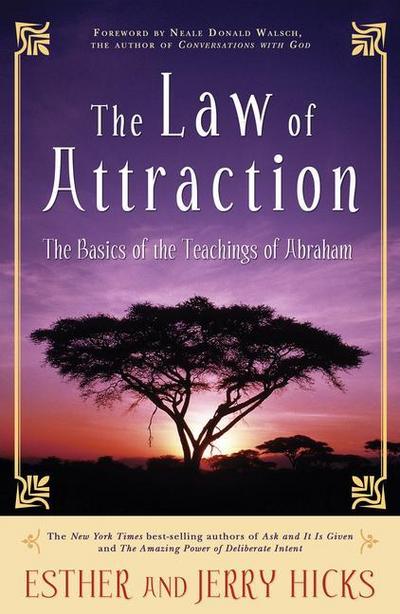 The Law of Attraction: The Basics of the Teachings of Abraham(r) - Esther Hicks