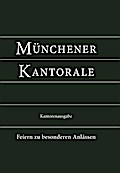 Münchener Kantorale: Feiern zu besonderen Anlässen