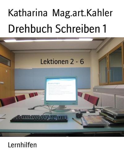 Drehbuch Schreiben 1