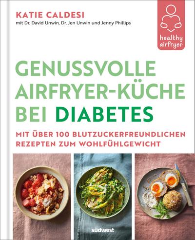 Healthy Airfryer - Genussvolle Airfryer-Küche bei Diabetes