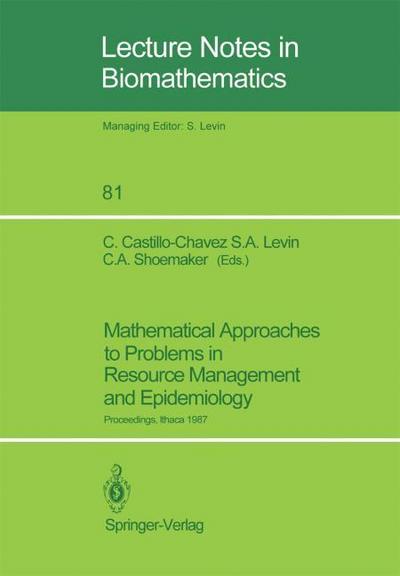 Mathematical Approaches to Problems in Resource Management and Epidemiology