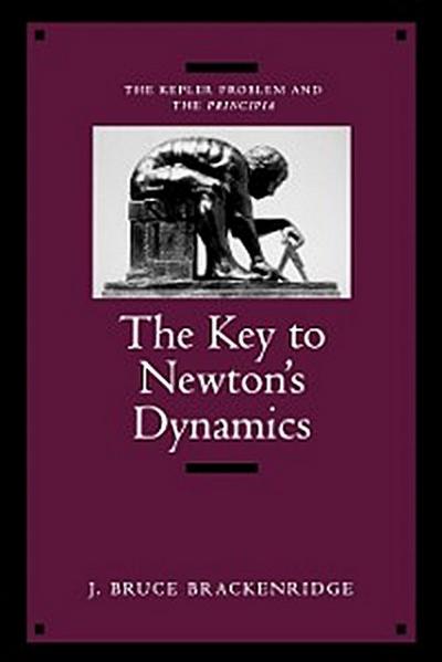 The Key to Newton’s Dynamics