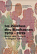 Im Zeichen des Bauhauses 1919-2019