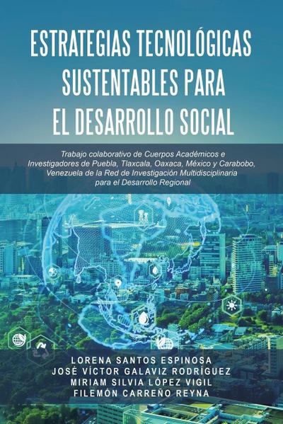 Estrategias Tecnológicas Sustentables para el Desarrollo Social
