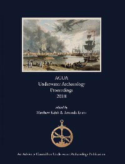ACUA Underwater Archaeology Proceedings 2018