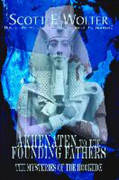 Akhenaten to the Founding Fathers