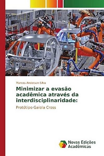 Minimizar a evasão acadêmica através da interdisciplinaridade:
