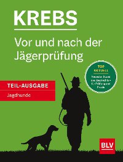 Vor und nach der Jägerprüfung - Teilausgabe Jagdhunde