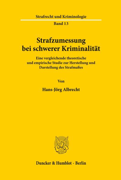 Strafzumessung bei schwerer Kriminalität.