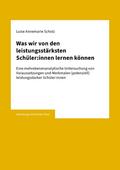 Was wir von den leistungsstärksten Schüler:innen l