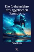Die Geheimlehre des ägyptischen Totenbuchs