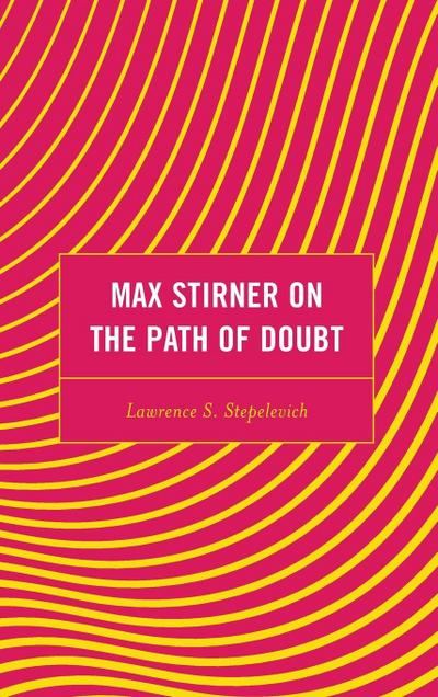 Max Stirner on the Path of Doubt