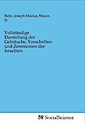 Vollständige Darstellung der Gebräuche, Vorschriften und Zeremonien der Israeliten