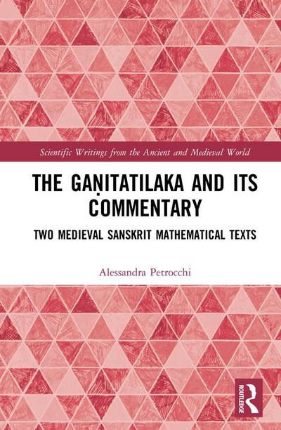 The Ga¿itatilaka and its Commentary