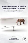 Cognitive Biases in Health and Psychiatric Disorders