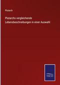 Plutarchs vergleichende Lebensbeschreibungen in ei