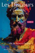 Les Discours d’Épictète (Livre 3) - De la leçon à l’action !