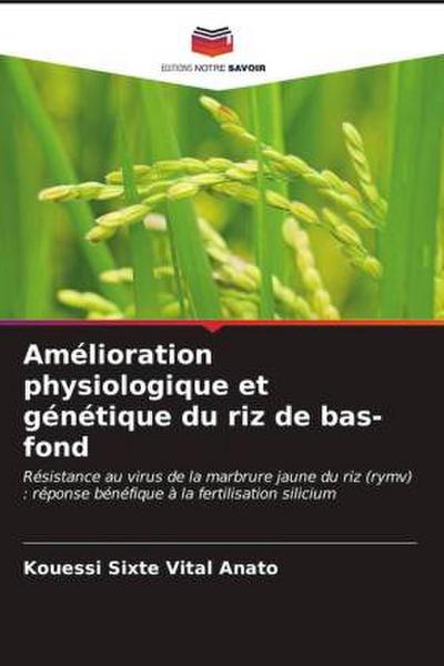 Amélioration physiologique et génétique du riz de bas-fond