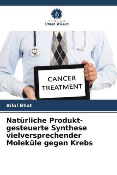 Natürliche Produkt-gesteuerte Synthese vielversprechender Moleküle gegen Krebs