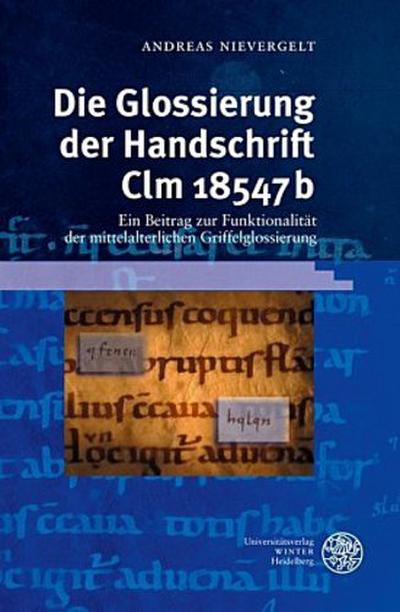 Die Glossierung der Handschrift Clm 18547b
