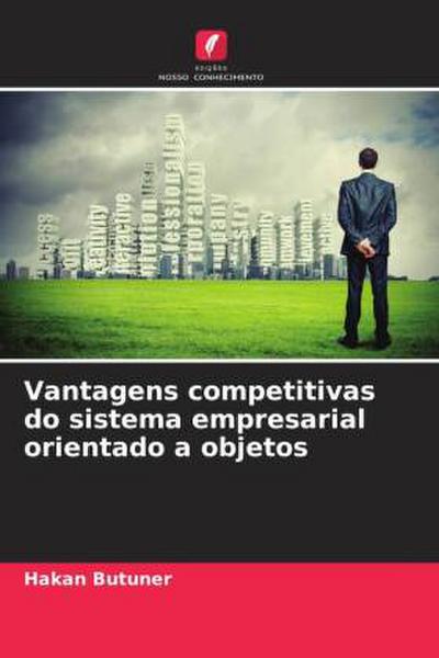 Vantagens competitivas do sistema empresarial orientado a objetos