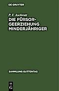 Die Fürsorgeerziehung Minderjähriger