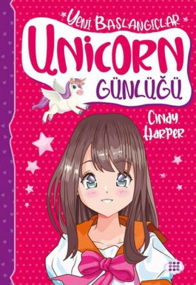 Unicorn Günlügü 1 - Yeni Baslangiclar