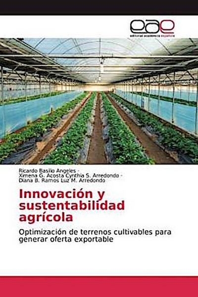 Innovación y sustentabilidad agrícola