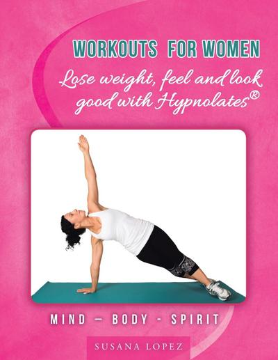 Workouts for Women - Lose weight, feel and look good with Hypnolates®
