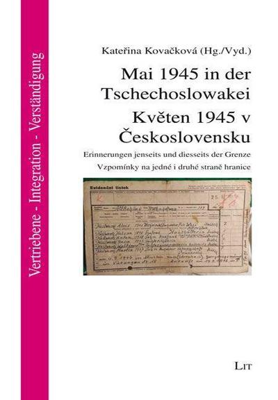 Mai 1945 in der Tschechoslowakei. Kveten 1945 v Ceskoslovensku