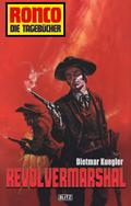 Ronco - Die Tagebücher 13: Revolvermarshal