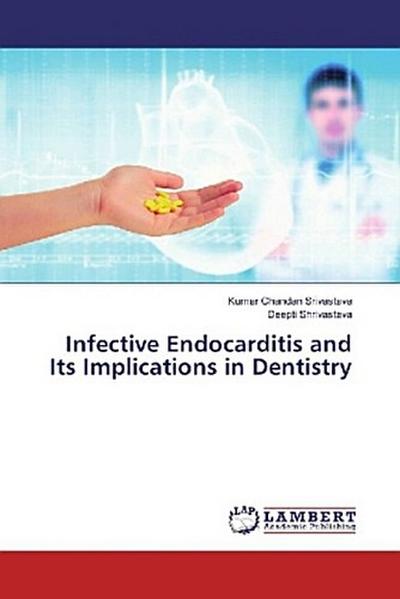 Infective Endocarditis and Its Implications in Dentistry